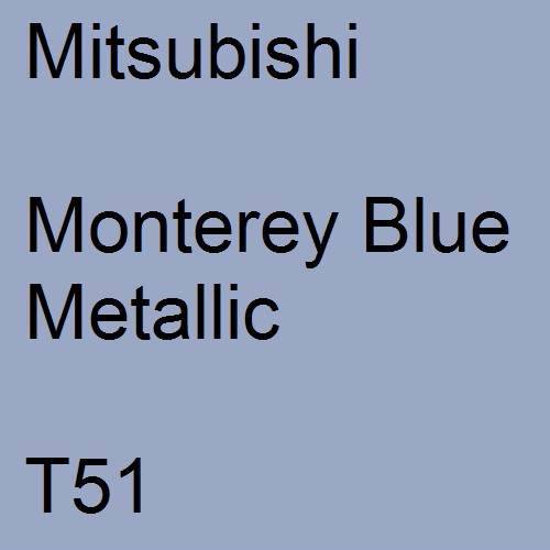 Mitsubishi, Monterey Blue Metallic, T51.